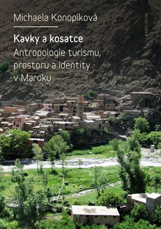 Obrázok Kavky a kosatce - Antropologie turismu, prostoru a identity v Maroku