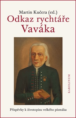 Obrázok Odkaz rychtáře Vaváka - Příspěvky k životopisu velkého písmáka