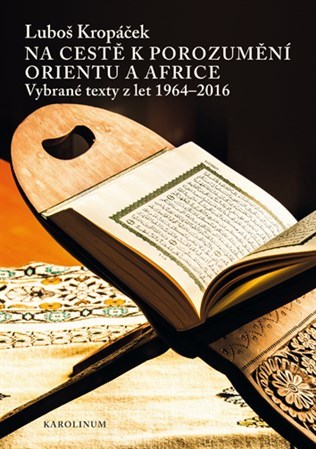 Obrázok Na cestě k porozumění Orientu a Africe - Vybrané texty z let 1964-2016