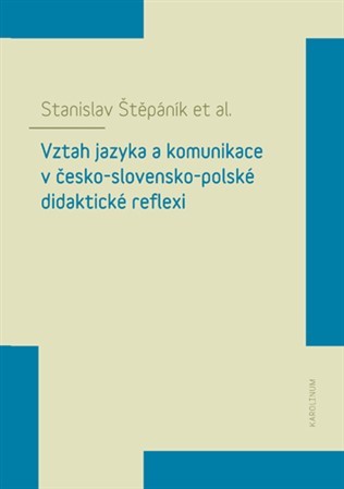 Obrázok Vztah jazyka a komunikace v česko-slovensko-polské didaktické reflexi