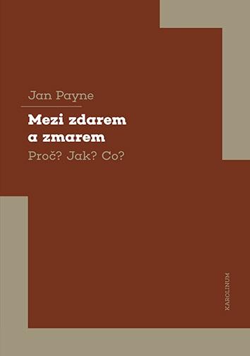 Obrázok Mezi zdarem a zmarem - Proč? Jak? Co?
