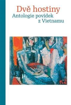 Obrázok Dvě hostiny - Antologie povídek z Vietnamu