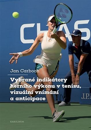 Obrázok Vybrané indikátory herního výkonu v tenisu, vizuální vnímání a anticipace