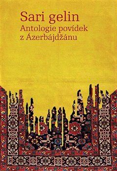 Obrázok Sari gelin - Antologie povídek z Ázerbájdžánu