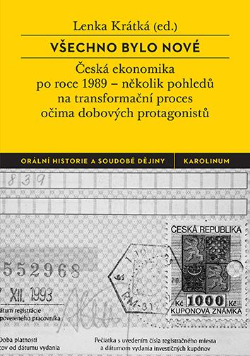 Obrázok Všechno bylo nové - Česká ekonomika po roce 1989