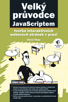 Obrázok Velký průvodce JavaScriptem - Tvorba interaktivních webových stránek v praxi