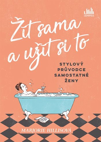 Obrázok Žít sama a užít si to - Stylový průvodce samostatné ženy