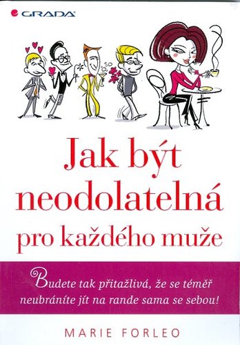 Obrázok Jak být neodolatelná pro každého muže - Budete tak přitažlivá, že se téměř neubráníte jít na rande sama se sebou!