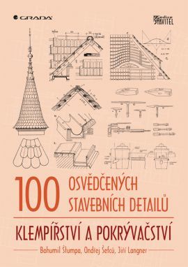 Obrázok 100 osvědčených stavebních detailů - klempířství a pokrývačství