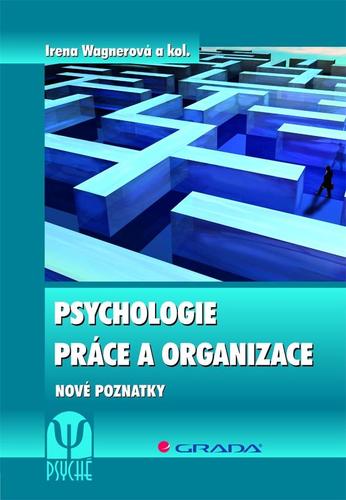 Obrázok Psychologie práce a organizace - Nové poznatky