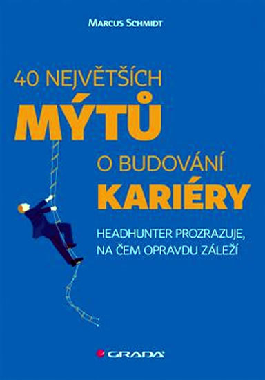 Obrázok 40 největších mýtů o budování kariéry