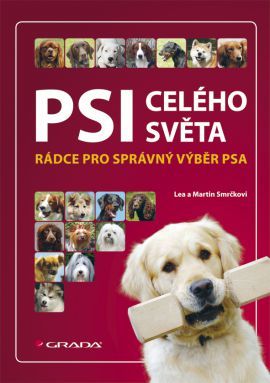 Obrázok Psi celého světa - Rádce pro správný výběr psa