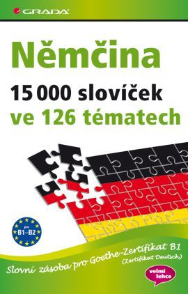 Obrázok Němčina 15 000 slovíček ve 126 tématech - Slovní zásoba pro Goethe–Zertifikat B1 (Zertifikat Deutsch)