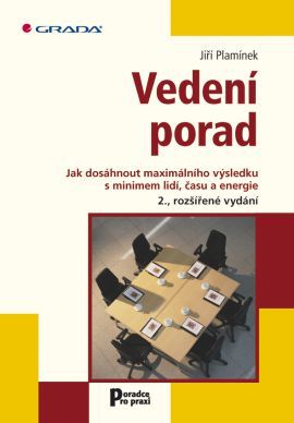 Obrázok Vedení porad - Jak dosáhnout maximální výsledku s minimem lidí, času a energie - 2. vydání