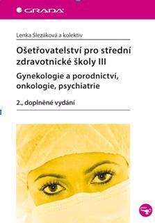 Obrázok Ošetřovatelství pro střední zdravotnické školy III - Gynekologie a porodnictví, onkologie, psychiatr