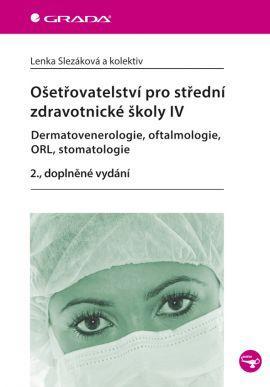 Obrázok Ošetřovatelství pro střední zdravotnické školy IV - Dermatovenerologie, oftalmologie, ORL, stomatolo