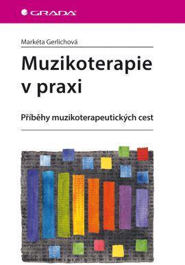 Obrázok Muzikoterapie v praxi - Příběhy muzikoterapeutických cest