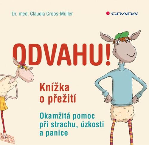 Obrázok Odvahu! - Knížka o přežití - Okamžitá pomoc při úzkosti, obavách a panice