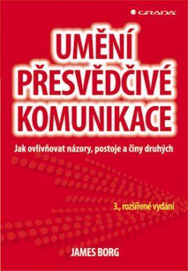 Obrázok Umění přesvědčivé komunikace - Jak ovlivňovat názory, postoje a činy druhých