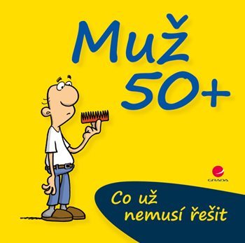 Obrázok Muž 50+  Co už nemusí řešit