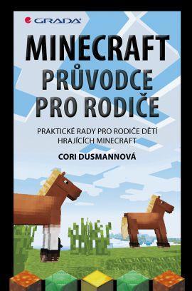 Obrázok Minecraft průvodce pro rodiče - Praktické rady pro rodiče dětí hrajících Minecraft