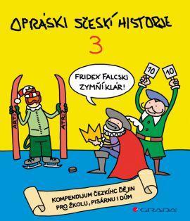 Obrázok Opráski sčeskí historje 3 - kompendium čezkíhc ďějin pro žkolu, pisárnu i dúm