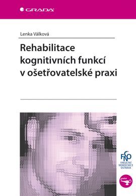 Obrázok Rehabilitace kognitivních funkcí v ošetřovatelské praxi