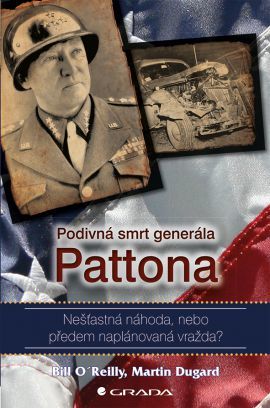 Obrázok Podivná smrt generála Pattona - Nešťastná náhoda, nebo předem naplánovaná vražda?