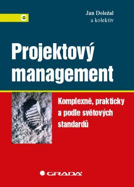 Obrázok Projektový management - Komplexně, prakticky a podle světových standardů