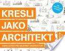 Obrázok Kresli jako architekt - Kniha aktivit pro milovníky architektury