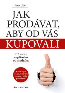 Obrázok Jak prodávat, aby od vás kupovali - Průvodce úspěšného obchodníka