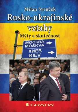 Obrázok Rusko–ukrajinské vztahy - Mýty a skutečnost