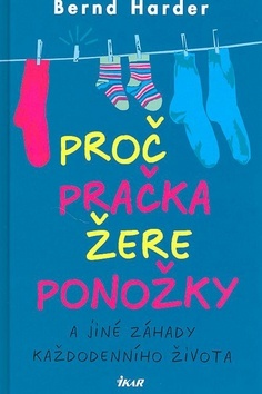 Obrázok Proč pračka žere ponožky a jiné záhady každodenního života