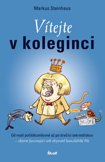 Obrázok Vítejte v koleginci - Od myši pořádkumilovné až po dračici sekretářskou – objevte fascinující svět obyvatel kancelářské říše