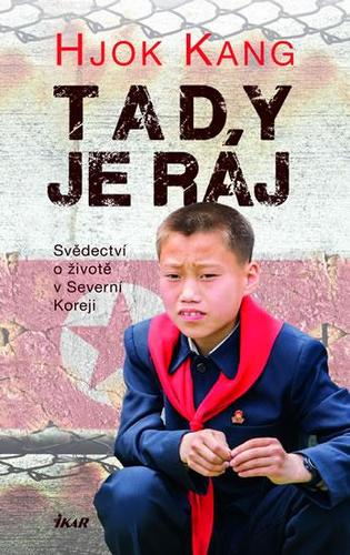 Obrázok Tady je ráj - Svědectví o životě v Severní Koreji