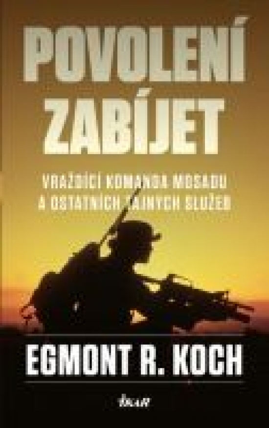 Obrázok Povolení zabíjet - Vraždící komanda Mosadu a ostatních tajných služeb