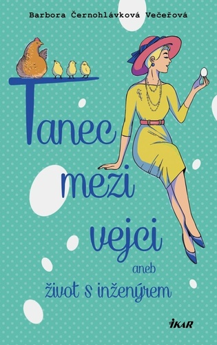 Obrázok Tanec mezi vejci aneb můj život s inženýrem