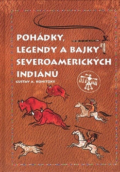 Obrázok Pohádky, legendy a bajky severoamerických Indiánů