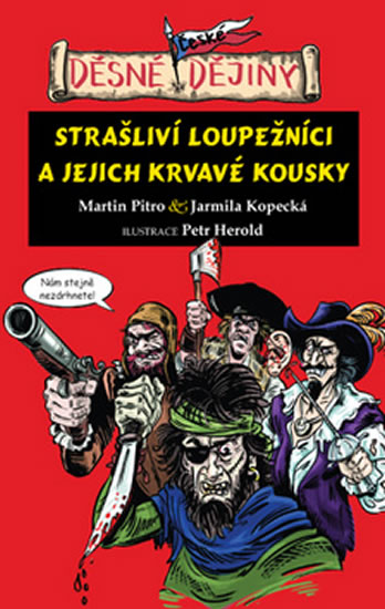 Obrázok Děsné české dějiny - Strašliví loupežníci a jejich krvavé kousky