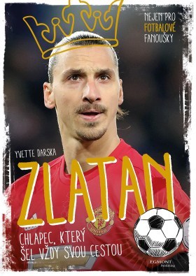 Obrázok Zlatan - chlapec, který šel vždy svou cestou