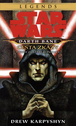 Obrázok Star Wars - Darth Bane 1. Cesta zkázy