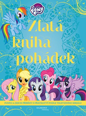 Obrázok My Little Pony - Zlatá kniha pohádek