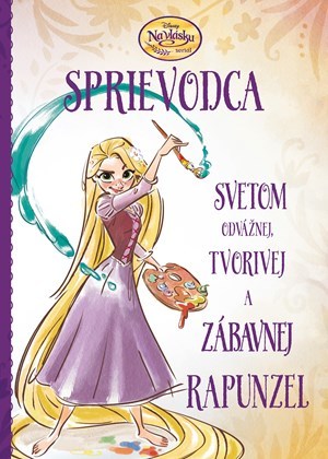 Obrázok Na vlásku - Sprievodca svetom odvážnej, tvorivej a zábavnej Rapunzel