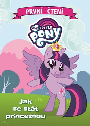 Obrázok My Little Pony - Jak se stát princeznou