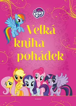 Obrázok My Little Pony - Velká kniha pohádek