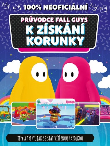 Obrázok Fall Guys 100% neoficiální průvodce k získání korunky