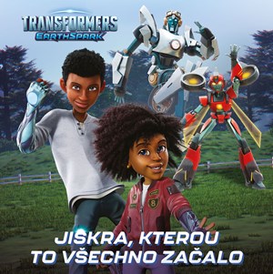 Obrázok Transformers Pozemská jiskra - Jiskra, kterou všechno začalo