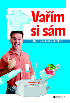 Obrázok Vařím si sám – kuchařka krok za krokem
