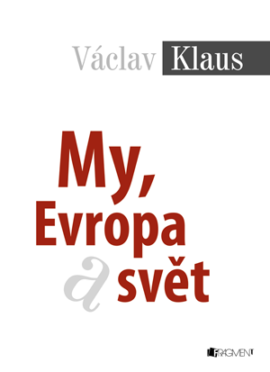 Obrázok Václav Klaus – My, Evropa a svět