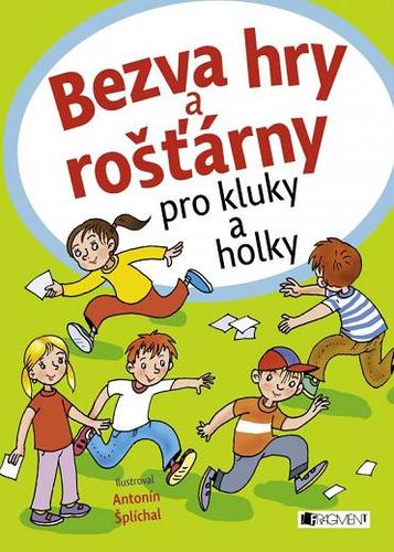 Obrázok Bezva hry a rošťárny pro kluky a holky